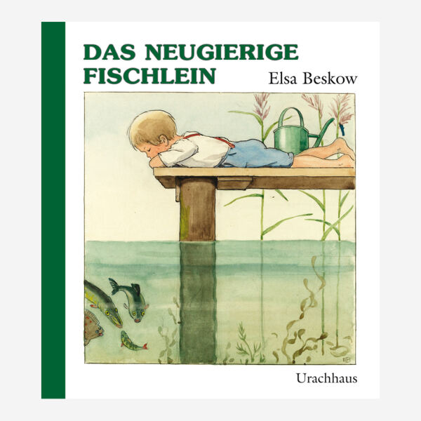 Buch Urachhaus Elsa Beskow Das neugieirige Fischlein 978-3-8251-7617-4
