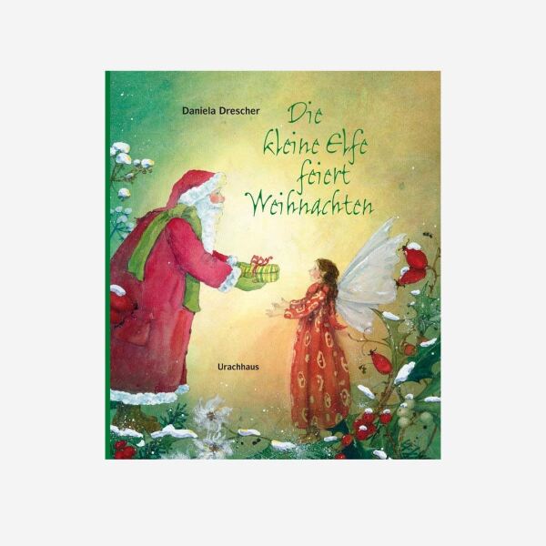 Buch „Die kleine Elfe feiert Weihnachten von Daniela Drescher