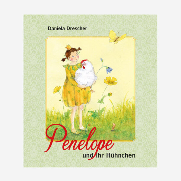 Buch Urachhaus Daniela Drescher Penelope und ihr Hühnchen Huehnchen 978-8251-7963-2