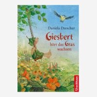 Buch Giesbert hört das Gras wachsen von Daniela Drescher