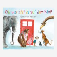 Buch „Oh, wer sitzt da auf dem Klo? von Harmen van Straaten