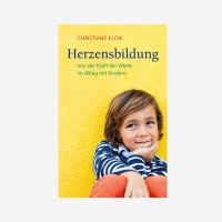 Buch „Herzensbildung- Von der Kraft der Werte im...