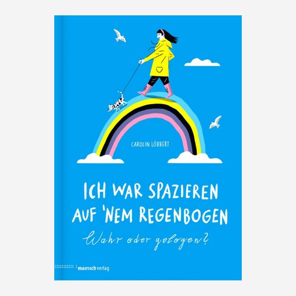 Buch „Ich war spazieren auf nem Regenbogen"