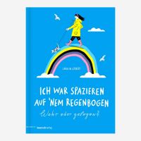Buch „Ich war spazieren auf nem Regenbogen"